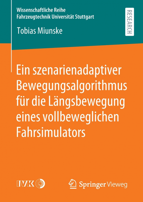 Ein szenarienadaptiver Bewegungsalgorithmus für die Längsbewegung eines vollbeweglichen Fahrsimulators