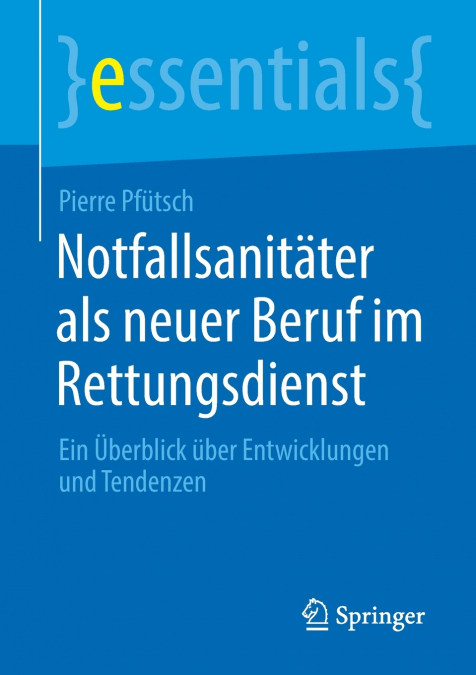 Notfallsanitäter als neuer Beruf im Rettungsdienst