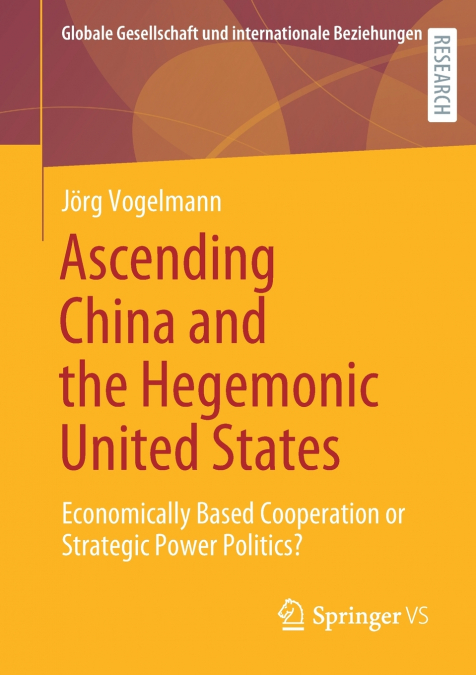 Ascending China and the Hegemonic United States
