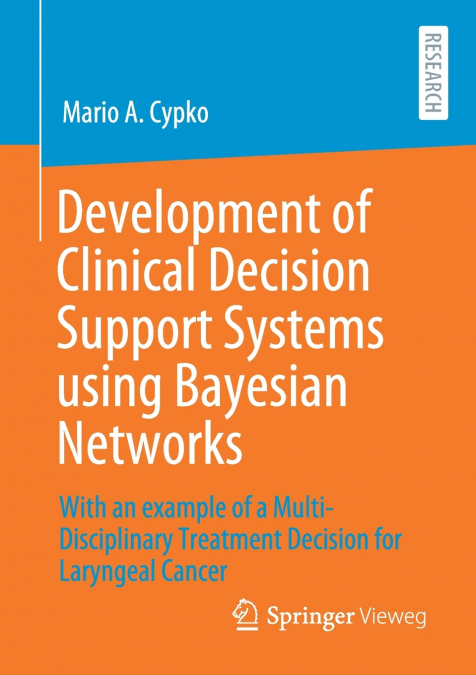 Development of Clinical Decision Support Systems using Bayesian Networks