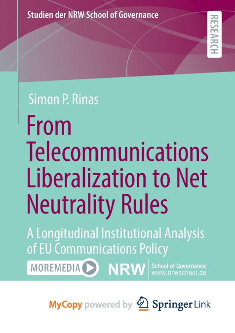 From Telecommunications Liberalization to Net Neutrality Rules