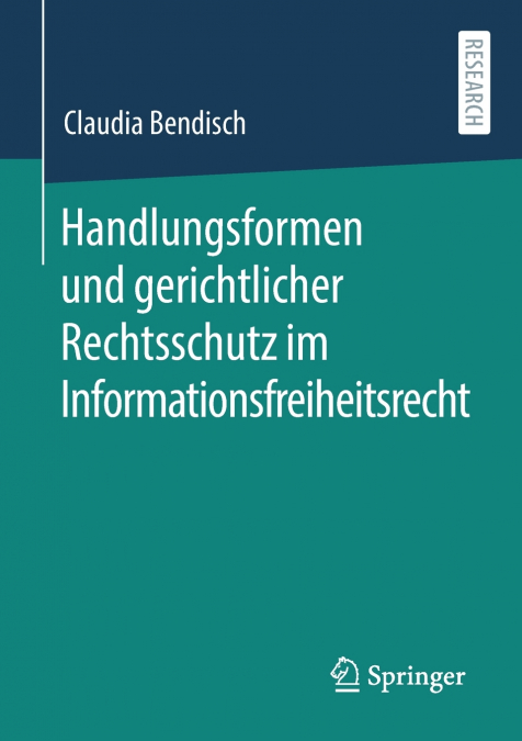 Handlungsformen und gerichtlicher Rechtsschutz im Informationsfreiheitsrecht