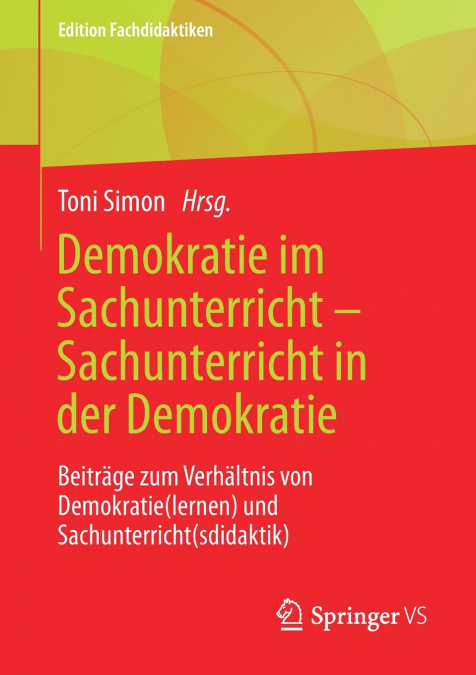 Demokratie im Sachunterricht - Sachunterricht in der Demokratie