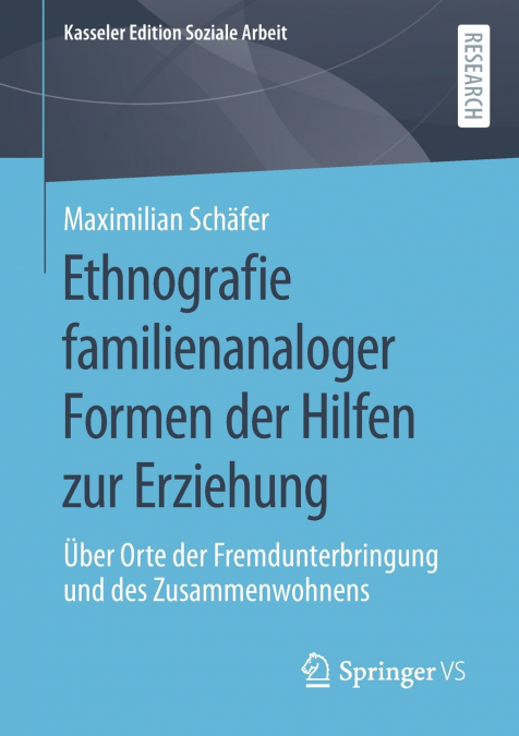 Ethnografie familienanaloger Formen der Hilfen zur Erziehung