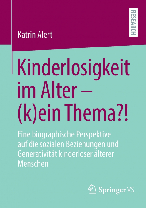 Kinderlosigkeit im Alter - (k)ein Thema?!