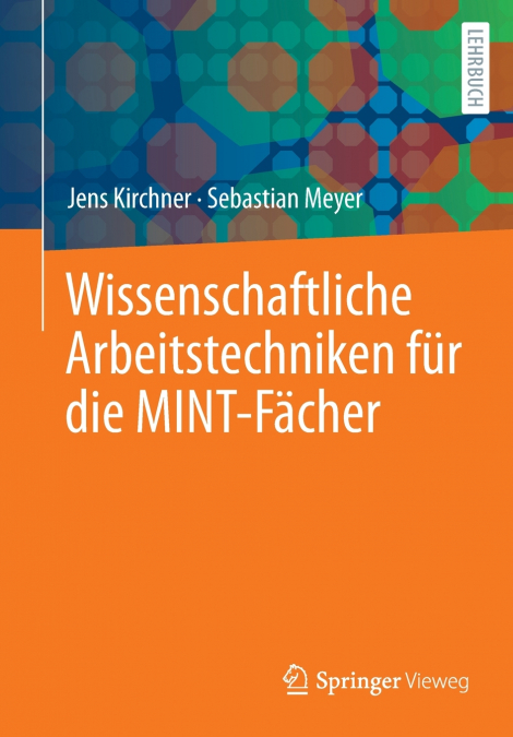 Wissenschaftliche Arbeitstechniken für die MINT-Fächer