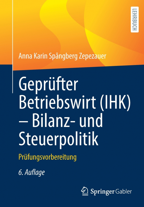 Geprüfter Betriebswirt (IHK) - Bilanz- und Steuerpolitik