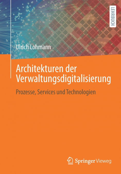 Architekturen der Verwaltungsdigitalisierung