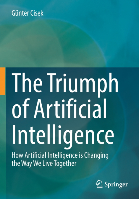 The Triumph of Artificial Intelligence