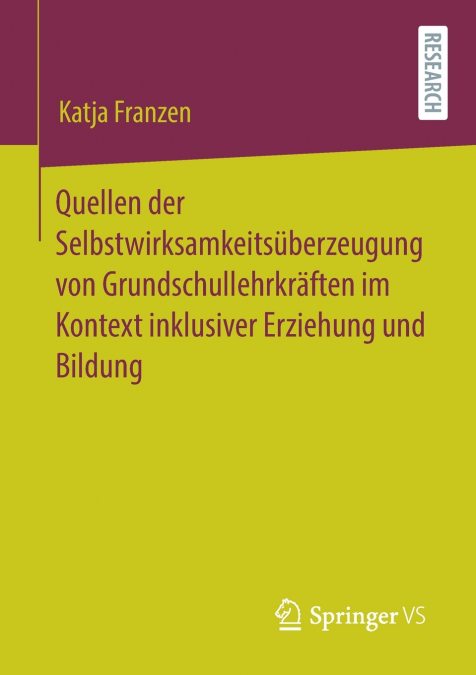 Quellen der Selbstwirksamkeitsüberzeugung von Grundschullehrkräften im Kontext inklusiver Erziehung und Bildung