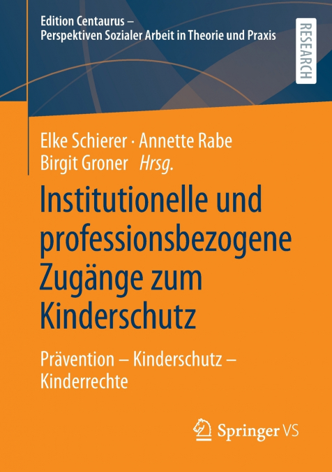 Institutionelle und professionsbezogene Zugänge zum Kinderschutz