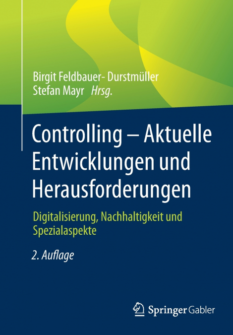 Controlling - Aktuelle Entwicklungen und Herausforderungen