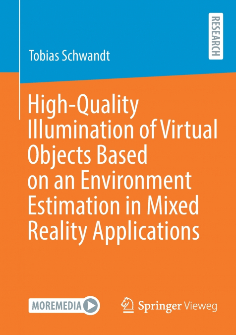 High-Quality Illumination of Virtual Objects Based on an Environment Estimation in Mixed Reality Applications