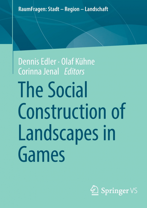 The Social Construction of Landscapes in Games