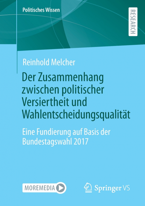 Der Zusammenhang zwischen politischer Versiertheit und Wahlentscheidungsqualität