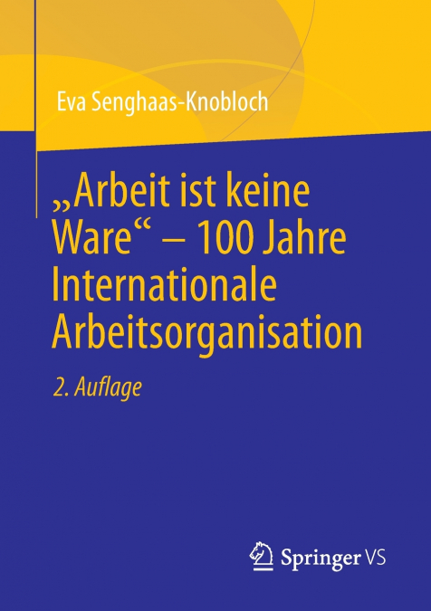 'Arbeit ist keine Ware' - 100 Jahre Internationale Arbeitsorganisation