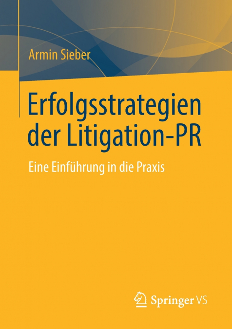 Erfolgsstrategien der Litigation-PR