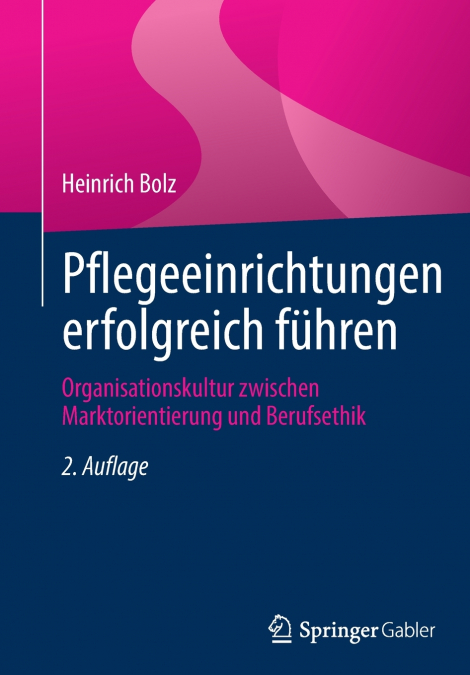Pflegeeinrichtungen erfolgreich führen
