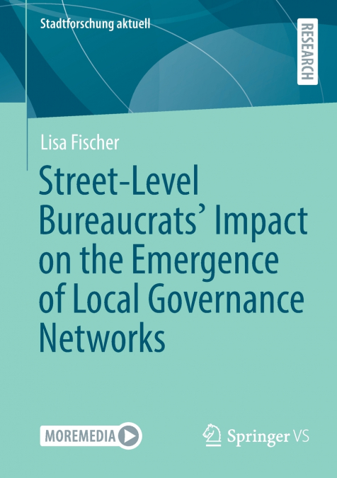 Street-Level Bureaucrats’ Impact on the Emergence of Local Governance Networks