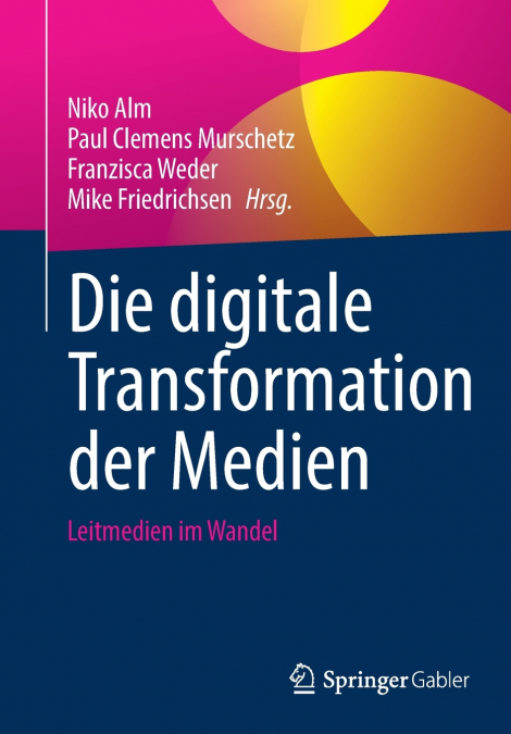 Die digitale Transformation der Medien