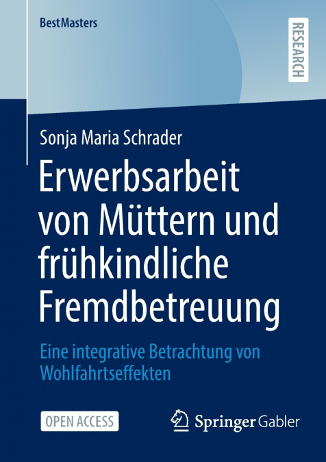 Erwerbsarbeit von Müttern und frühkindliche Fremdbetreuung