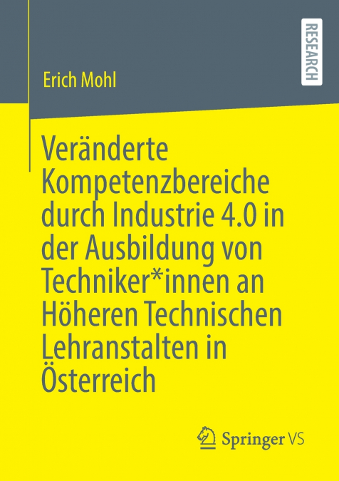 Veränderte Kompetenzbereiche durch Industrie 4.0 in der Ausbildung von Techniker*innen an Höheren Technischen Lehranstalten in Österreich