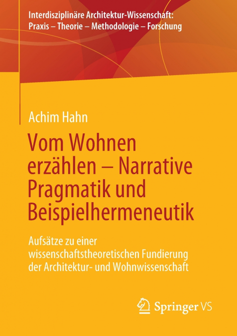 Vom Wohnen erzählen - Narrative Pragmatik und Beispielhermeneutik