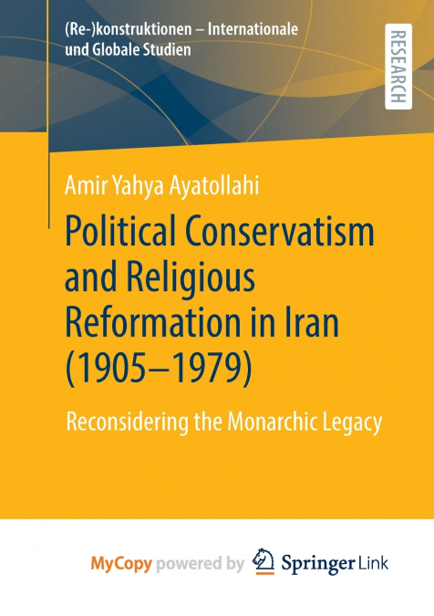 Political Conservatism and Religious Reformation in Iran (1905-1979)