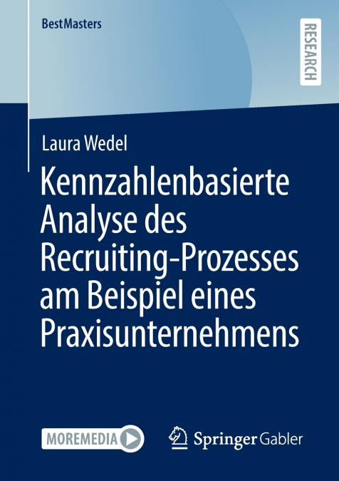 Kennzahlenbasierte Analyse des Recruiting-Prozesses am Beispiel eines Praxisunternehmens