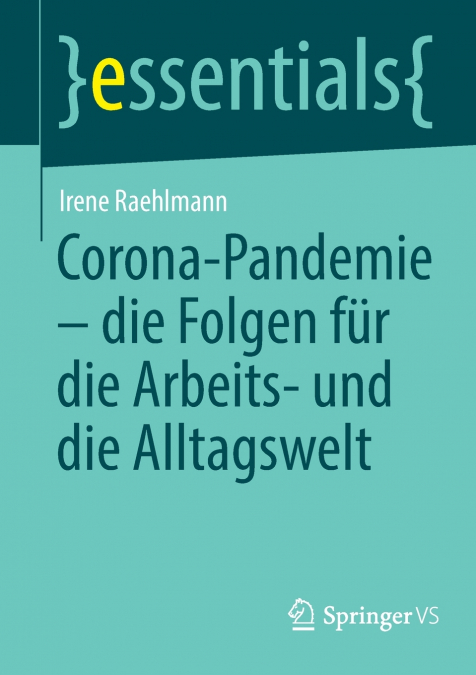 Corona-Pandemie - die Folgen für die Arbeits- und die Alltagswelt