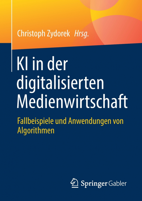 KI in der digitalisierten Medienwirtschaft