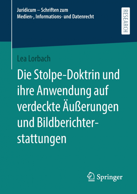 Die Stolpe-Doktrin und ihre Anwendung auf verdeckte Äußerungen und Bildberichterstattungen