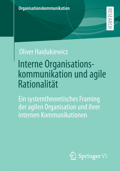 Interne Organisationskommunikation und agile Rationalität