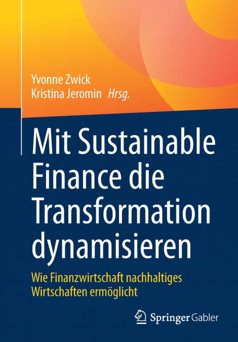 Mit Sustainable Finance die Transformation dynamisieren