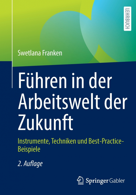 Führen in der Arbeitswelt der Zukunft