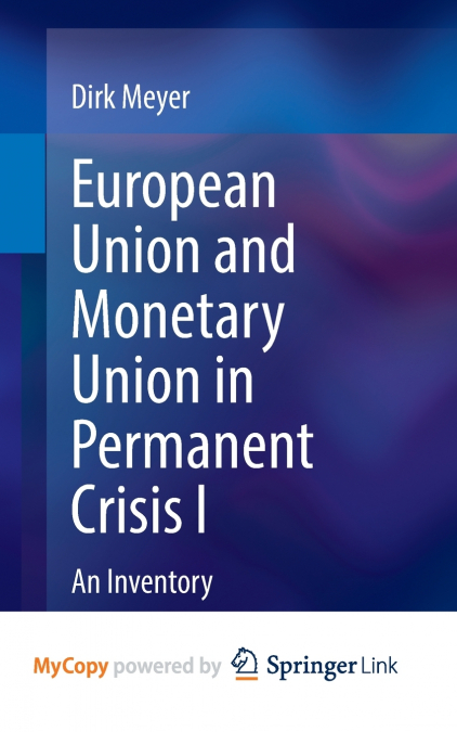 European Union and Monetary Union in Permanent Crisis I