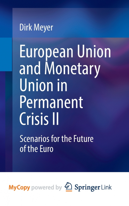 European Union and Monetary Union in Permanent Crisis II