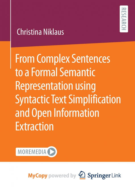 From Complex Sentences to a Formal Semantic Representation using Syntactic Text Simplification and Open Information Extraction