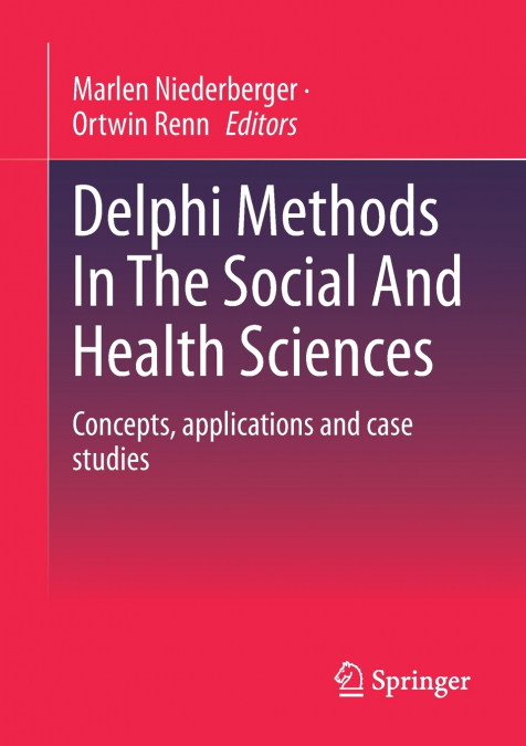 Delphi Methods In The Social And Health Sciences