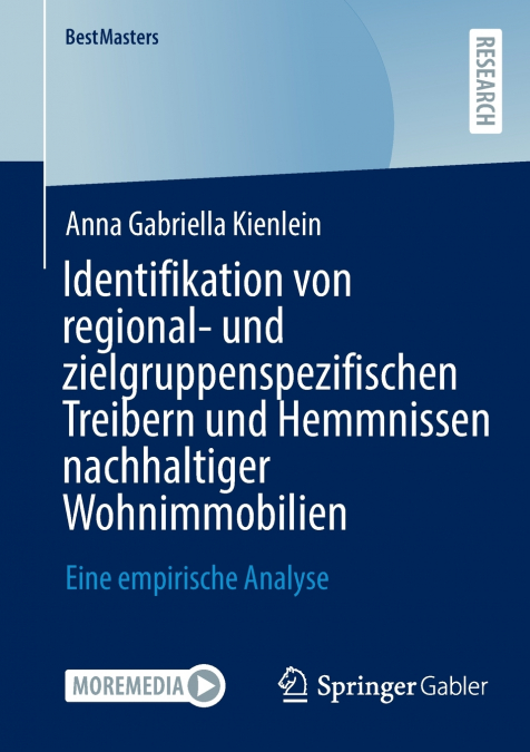 Identifikation von regional- und zielgruppenspezifischen Treibern und Hemmnissen nachhaltiger Wohnimmobilien