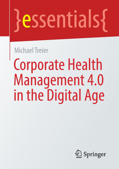 Corporate Health Management 4.0 in the Digital Age