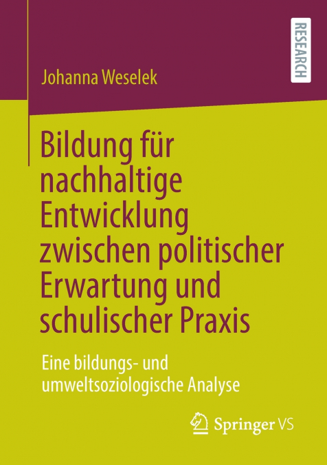Bildung für nachhaltige Entwicklung zwischen politischer Erwartung und schulischer Praxis