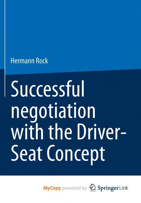 Successful negotiation with the Driver-Seat Concept