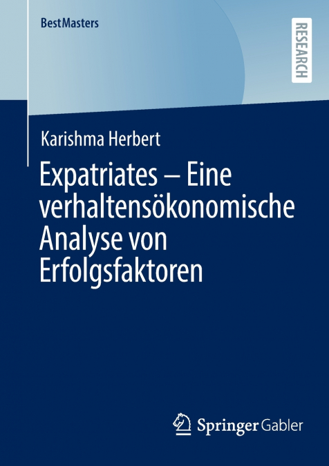 Expatriates - Eine verhaltensökonomische Analyse von Erfolgsfaktoren