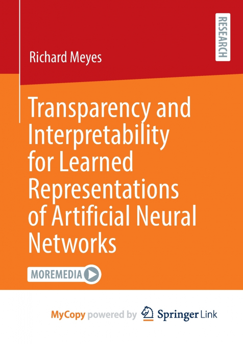Transparency and Interpretability for Learned Representations of Artificial Neural Networks