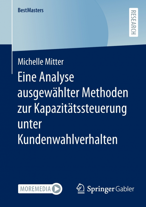 Eine Analyse ausgewählter Methoden zur Kapazitätssteuerung unter Kundenwahlverhalten