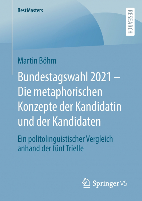 Bundestagswahl 2021 - Die metaphorischen Konzepte der Kandidatin und der Kandidaten