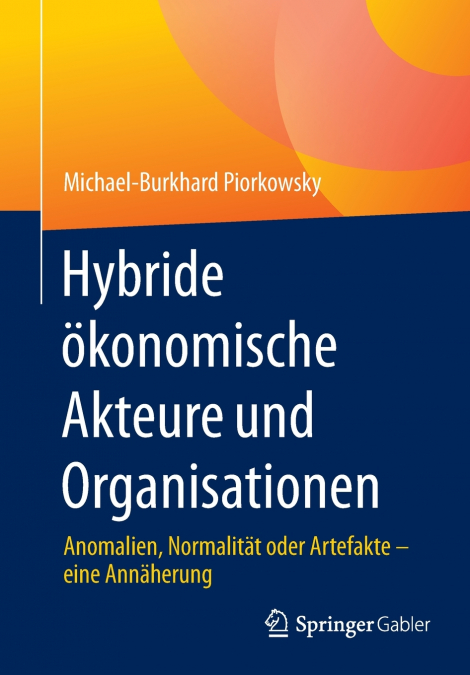 Hybride ökonomische Akteure und Organisationen