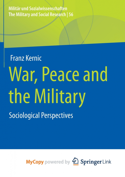 War, Peace and the Military