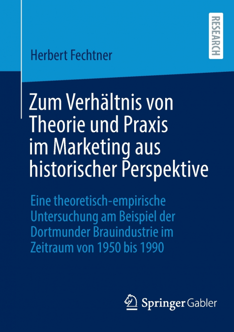 Zum Verhältnis von Theorie und Praxis im Marketing aus historischer Perspektive